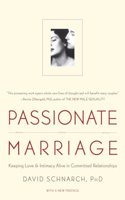 Passionate Marriage: Love, Sex, and Intimacy in Emotionally Committed Relationships