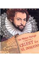 Sir Walter Raleigh and the Quest for El Dorado