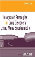 Integrated Strategies for Drug Discovery Using Mass Spectrometry