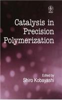 Catalysis in Precision Polymerization