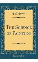 The Science of Painting (Classic Reprint)
