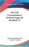 Life And Correspondence Of Henry Ingersoll Bowditch V1