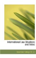 International Law Situations and Notes