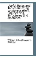 Useful Rules and Tables Relating to Mensuration, Engineering, Structures and Machines