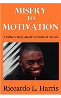 Misery to Motivation