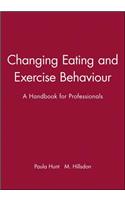 Changing Eating and Exercise Behaviour