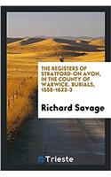 Registers of Stratford-On Avon, in the County of Warwick. Burials, 1558-1622-3