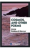 Cosmos, and Other Poems