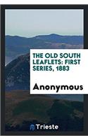 The Old South Leaflets: First Series, 1883