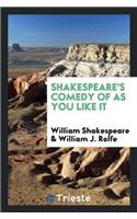 Shakespeare's Comedy of as You Like It