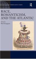 Race, Romanticism, and the Atlantic