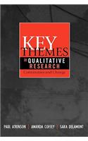 Key Themes in Qualitative Research