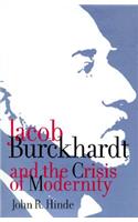 Jacob Burckhardt and the Crisis of Modernity