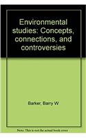 Environmental studies: Concepts, connections, and controversies