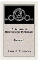 Ackerman(n) Biographical Dictionary, Volume 1