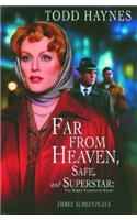 Far from Heaven, Safe, and Superstar: The Karen Carpenter Story