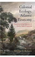 Colonial Ecology, Atlantic Economy