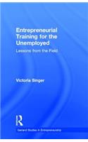 Entrepreneurial Training for the Unemployed: Lessons from the Field