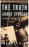 Truth About Stories: A Native Narrative(Indigenous Americas)