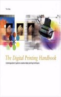 The Digital Printing Handbook: A Photographer's Guide to Creative Inkjet Printing Techniques