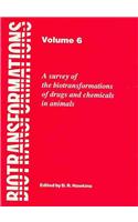 Biotransformations: A Survey of the Biotransformations of Drugs and Chemicals in Animals(English)