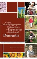 Creating Culturally Appropriate Outside Spaces and Experiences for People with Dementia