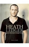 Heath Ledger: Hollywood's Dark Star