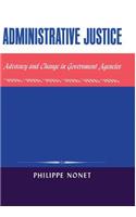 Administrative Justice: Advocacy and Change in a Government Agency