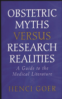 Obstetric Myths Versus Research Realities