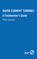 Water Current Turbines: A fieldworkers guide(English)