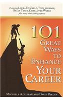 101 Great Ways to Enhance Your Career