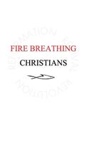 Fire Breathing Christians