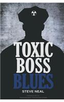 Toxic Boss Blues