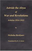 Astride the Abyss of War and Revolutions