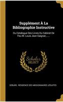 Supplément À La Bibliographie Instructive