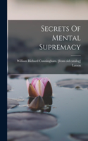 Secrets Of Mental Supremacy