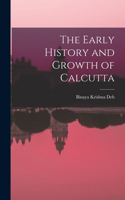 Early History and Growth of Calcutta