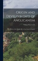 Origin and Developments of Anglicanism