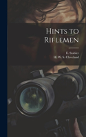 Hints to Riflemen