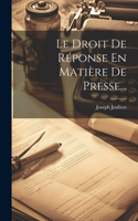 Droit De Réponse En Matière De Presse...