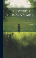 Works of Thomas À Kempis ...