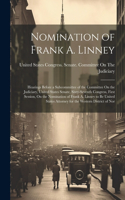 Nomination of Frank A. Linney: Hearings Before a Subcommittee of the Committee On the Judiciary, United States Senate, Sixty-Seventh Congress, First Session, On the Nomination of 