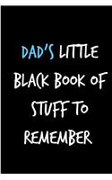 Dad's Little Black Book of Stuff to Remember: To Do List Father's Day Book from - Funny Novelty Adult Gag Cheeky Birthday Xmas Journal for Father to Write Thoughts Ideas and Terrible Bad Dad Jok