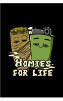 Homies For Life: Lined Journal - Lighter Joint Funny Marijuana Cigarette Lighter Stoner Gift - Black Ruled Diary, Prayer, Gratitude, Writing, Travel, Notebook For Me