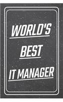 World's Best IT Manager: IT Manager Dot Grid Notebook, Planner or Journal Size 6 x 9 110 Dotted Pages Office Equipment, Supplies Funny IT Manager Gift Idea for Christmas or 