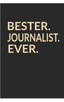 Bester Journalist Ever: A5 Liniertes - Notebook - Notizbuch - Taschenbuch - Journal - Tagebuch - Ein lustiges Geschenk für die Besten Männer Der Welt