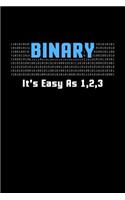 Binary It's Easy As 1,2,3: 120 Pages I 6x9 I College Ruled Linepaper I Funny Software Engineering, Coder & Hacker Gifts