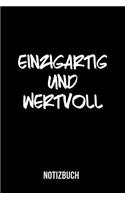Einzigartig und Wertvoll - Notizbuch