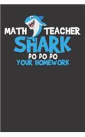 Notebook: Math Teacher Shark Do Do Do Your Homework
