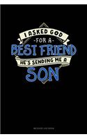 I Asked God for a Best Friend He's Sending Me a Son
